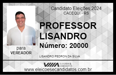 Candidato PROFESSOR LISANDRO 2024 - CACEQUI - Eleições