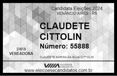 Candidato CLAUDETE CITTOLIN 2024 - VENÂNCIO AIRES - Eleições