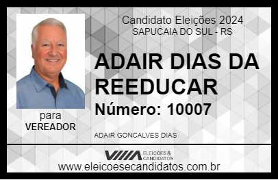 Candidato ADAIR DIAS DA REEDUCAR 2024 - SAPUCAIA DO SUL - Eleições