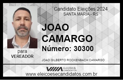 Candidato JOAO CAMARGO 2024 - SANTA MARIA - Eleições