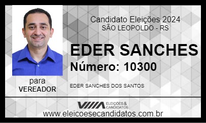 Candidato EDER SANCHES 2024 - SÃO LEOPOLDO - Eleições