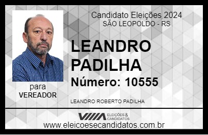 Candidato LEANDRO PADILHA 2024 - SÃO LEOPOLDO - Eleições