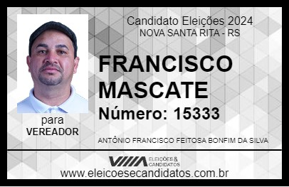 Candidato FRANCISCO MASCATE 2024 - NOVA SANTA RITA - Eleições