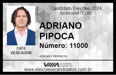 Candidato ADRIANO PIPOCA 2024 - NOVA HARTZ - Eleições