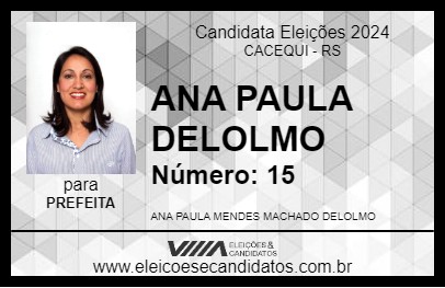 Candidato ANA PAULA DELOLMO 2024 - CACEQUI - Eleições