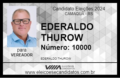 Candidato EDERALDO THUROW 2024 - CAMAQUÃ - Eleições