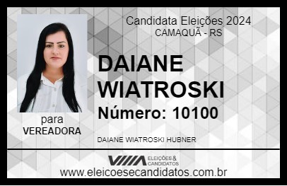 Candidato DAIANE WIATROSKI 2024 - CAMAQUÃ - Eleições