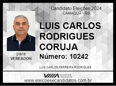 Candidato LUIS CARLOS  RODRIGUES CORUJA 2024 - CAMAQUÃ - Eleições