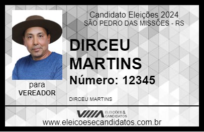 Candidato DIRCEU MARTINS 2024 - SÃO PEDRO DAS MISSÕES - Eleições