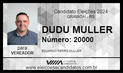 Candidato DUDU MULLER 2024 - GRAVATAÍ - Eleições