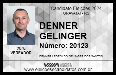 Candidato DENNER GELINGER 2024 - GRAVATAÍ - Eleições