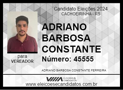 Candidato ADRIANO BARBOSA CONSTANTE 2024 - CACHOEIRINHA - Eleições