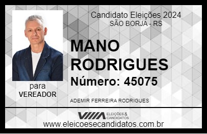 Candidato MANO RODRIGUES 2024 - SÃO BORJA - Eleições