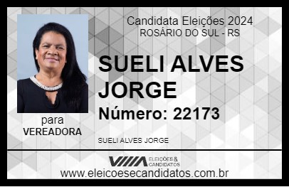 Candidato SUELI ALVES JORGE 2024 - ROSÁRIO DO SUL - Eleições