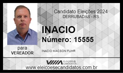 Candidato INACIO 2024 - DERRUBADAS - Eleições