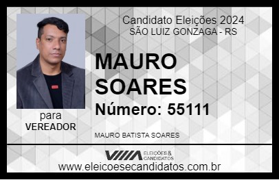 Candidato MAURO SOARES 2024 - SÃO LUIZ GONZAGA - Eleições