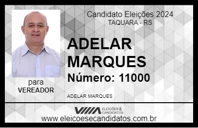 Candidato ADELAR MARQUES 2024 - TAQUARA - Eleições