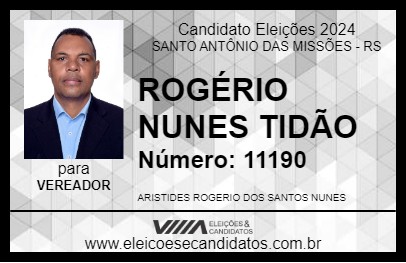 Candidato ROGÉRIO NUNES TIDÃO 2024 - SANTO ANTÔNIO DAS MISSÕES - Eleições