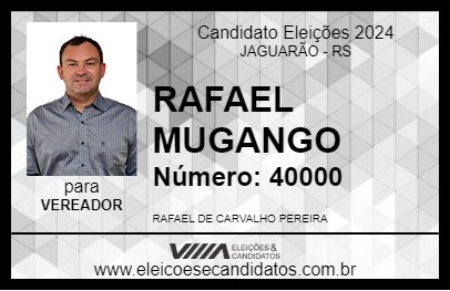 Candidato RAFAEL MUGANGO 2024 - JAGUARÃO - Eleições