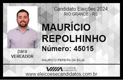 Candidato MAURÍCIO REPOLHINHO 2024 - RIO GRANDE - Eleições