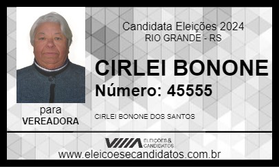 Candidato CIRLEI BONONE 2024 - RIO GRANDE - Eleições