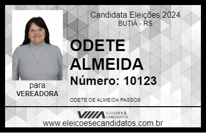 Candidato ODETE ALMEIDA 2024 - BUTIÁ - Eleições