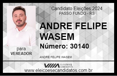 Candidato ANDRE FELIPE WASEM 2024 - PASSO FUNDO - Eleições