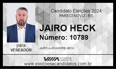 Candidato JAIRO HECK 2024 - PARECI NOVO - Eleições