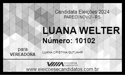 Candidato LUANA WELTER 2024 - PARECI NOVO - Eleições