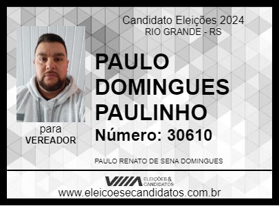 Candidato PAULO DOMINGUES PAULINHO 2024 - RIO GRANDE - Eleições