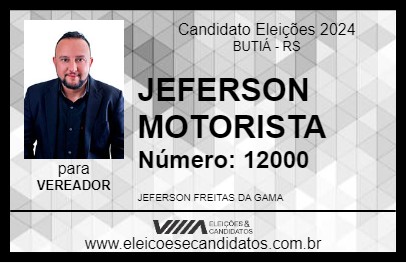 Candidato JEFERSON MOTORISTA 2024 - BUTIÁ - Eleições