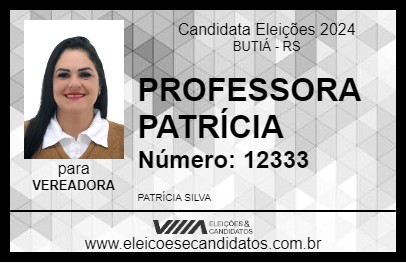 Candidato PROFESSORA PATRÍCIA 2024 - BUTIÁ - Eleições