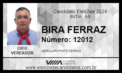 Candidato BIRA FERRAZ 2024 - BUTIÁ - Eleições