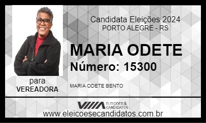 Candidato MARIA ODETE 2024 - PORTO ALEGRE - Eleições