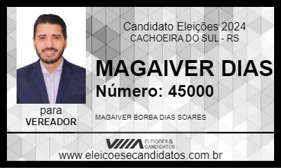 Candidato MAGAIVER DIAS 2024 - CACHOEIRA DO SUL - Eleições