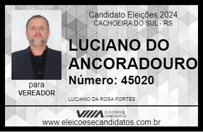 Candidato LUCIANO DO ANCORADOURO 2024 - CACHOEIRA DO SUL - Eleições