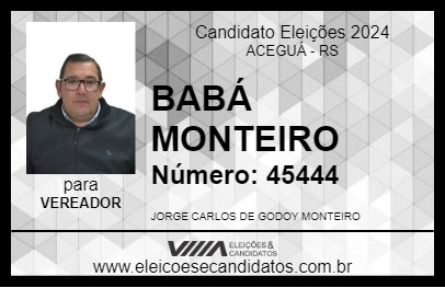 Candidato BABÁ MONTEIRO 2024 - ACEGUÁ - Eleições