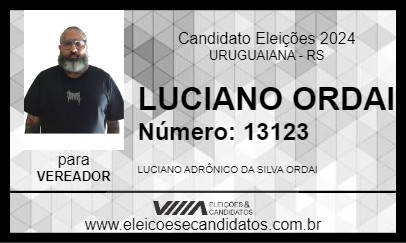 Candidato LUCIANO ORDAI 2024 - URUGUAIANA - Eleições