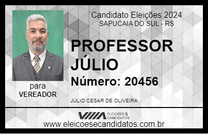 Candidato PROFESSOR JÚLIO 2024 - SAPUCAIA DO SUL - Eleições