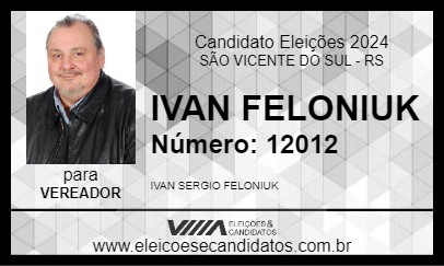 Candidato IVAN FELONIUK 2024 - SÃO VICENTE DO SUL - Eleições