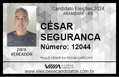 Candidato CÉSAR SEGURANCA 2024 - ARAMBARÉ - Eleições