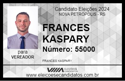 Candidato FRANCES KASPARY 2024 - NOVA PETRÓPOLIS - Eleições