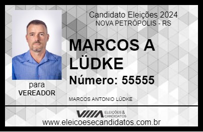 Candidato MARCOS A LÜDKE 2024 - NOVA PETRÓPOLIS - Eleições