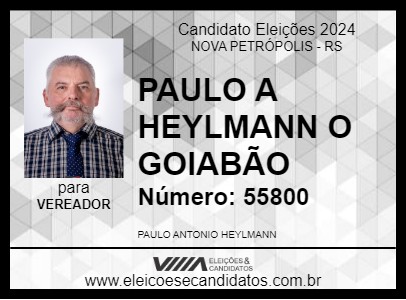 Candidato PAULO A HEYLMANN O GOIABÃO 2024 - NOVA PETRÓPOLIS - Eleições