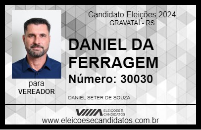 Candidato DANIEL DA FERRAGEM 2024 - GRAVATAÍ - Eleições