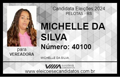 Candidato MICHELLE DA SILVA 2024 - PELOTAS - Eleições