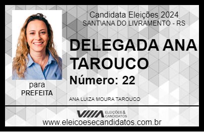 Candidato DELEGADA ANA TAROUCO 2024 - SANT\ANA DO LIVRAMENTO - Eleições