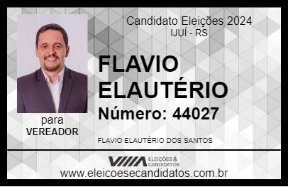 Candidato FLAVIO ELAUTÉRIO 2024 - IJUÍ - Eleições