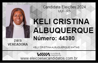 Candidato KELI CRISTINA ALBUQUERQUE 2024 - IJUÍ - Eleições