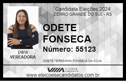 Candidato ODETE FONSECA 2024 - CERRO GRANDE DO SUL - Eleições